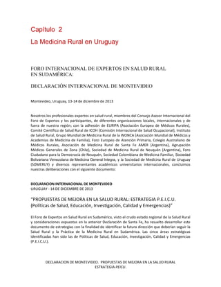 DECLARACION DE MONTEVIDEO. PROPUESTAS DE MEJORA EN LA SALUD RURAL 
ESTRATEGIA PEICU. 
Capítulo 2 
La Medicina Rural en Uru...