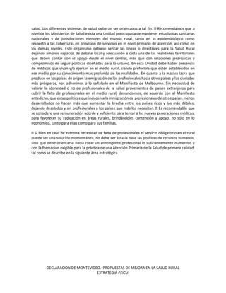 DECLARACION DE MONTEVIDEO. PROPUESTAS DE MEJORA EN LA SALUD RURAL 
ESTRATEGIA PEICU. 
salud. Los diferentes sistemas de sa...