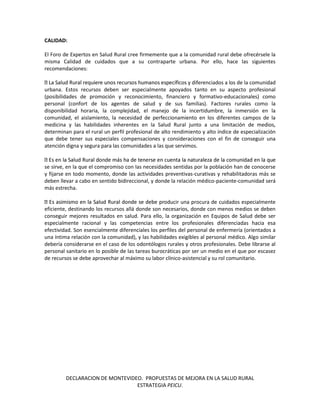DECLARACION DE MONTEVIDEO. PROPUESTAS DE MEJORA EN LA SALUD RURAL 
ESTRATEGIA PEICU. 
CALIDAD: 
El Foro de Expertos en Sal...