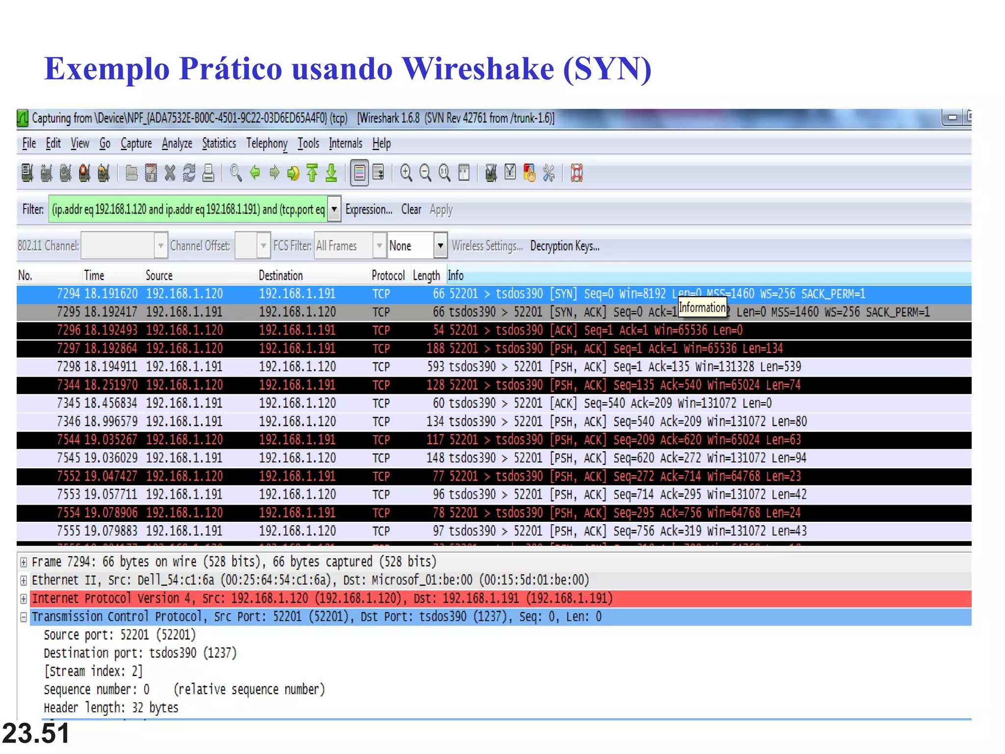 23.51
Exemplo Prático usando Wireshake (SYN)
 