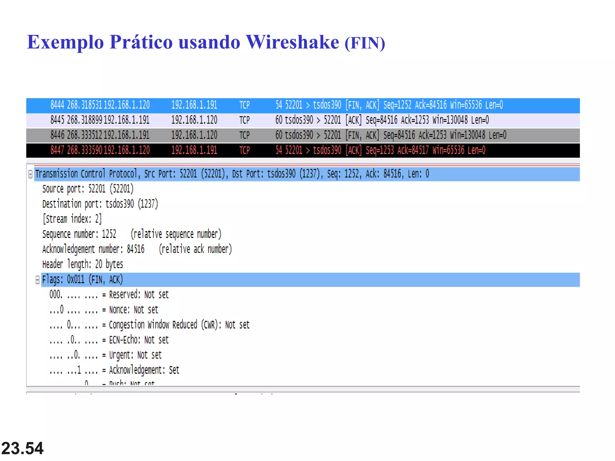 23.54
Exemplo Prático usando Wireshake (FIN)
 