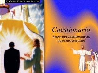 CAPÍTULO 25 – Jesucristo Nuestro Abogado
Cuestionario
Responde correctamente las
siguientes preguntas
 