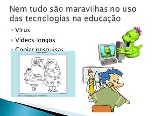 Vírus  Vídeos longos  Copiar pesquisas  