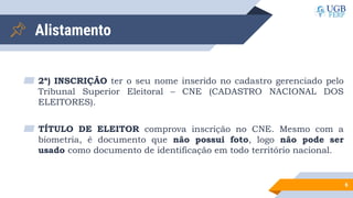 Alistamento
▰ 2ª) INSCRIÇÃO ter o seu nome inserido no cadastro gerenciado pelo
Tribunal Superior Eleitoral – CNE (CADASTRO NACIONAL DOS
ELEITORES).
▰ TÍTULO DE ELEITOR comprova inscrição no CNE. Mesmo com a
biometria, é documento que não possui foto, logo não pode ser
usado como documento de identificação em todo território nacional.
6
 