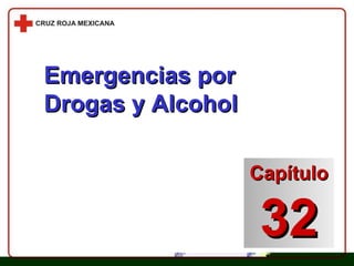 Emergencias por Drogas y Alcohol Capítulo 32 