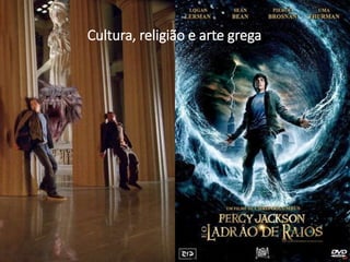 Cultura, religião e arte grega
 