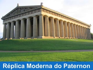 Réplica Moderna do Paternon
 