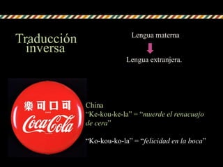 Diferentes países, diferentes significados.SEMIÓTICASímbolo y significado.Símbolos positivos a sus consumidores.