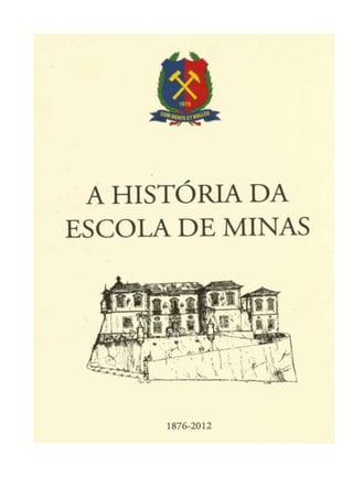 Capítulo de livro de autoria de otávio luiz machado as repúblicas estudantis de ouro preto no livro a história da escola de minas