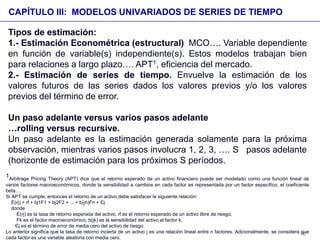 Tipos de estimación:
1.- Estimación Econométrica (estructural) MCO…. Variable dependiente
en función de variable(s) indepe...