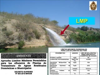LMP de efluentes para aguas superficiales


                                   LMP




                                            29
 