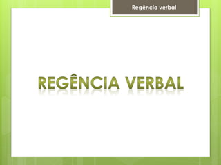 Regência verbal
 