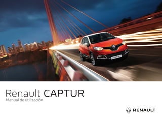 Renault CAPTUR
Manual de utilización
 