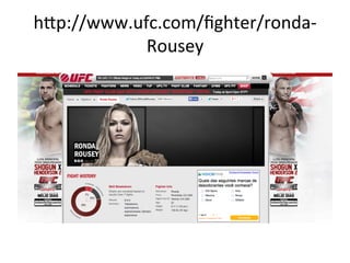 hEp://www.ufc.com/ﬁghter/ronda-­‐
Rousey	
  
 