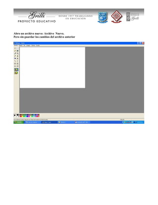 Abro un archivo nuevo: Archivo Nuevo.
Pero sin guardar los cambios del archivo anterior