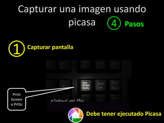 Capturar una imagen usando picasa 4 Pasos 1 Capturar pantalla PrintScreen o PrtSc Debe tener ejecutado Picasa 