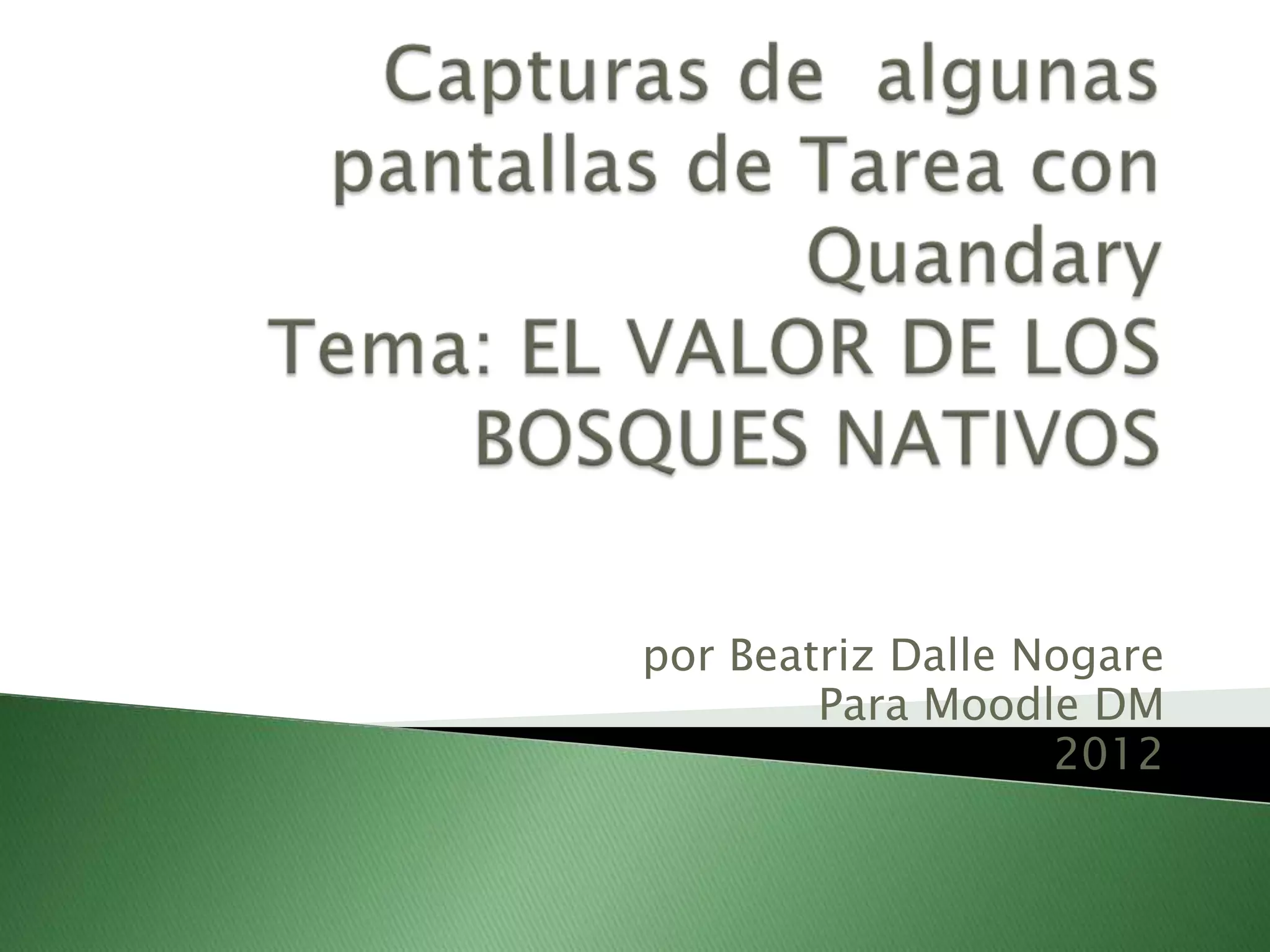 por Beatriz Dalle Nogare
Para Moodle DM
2012