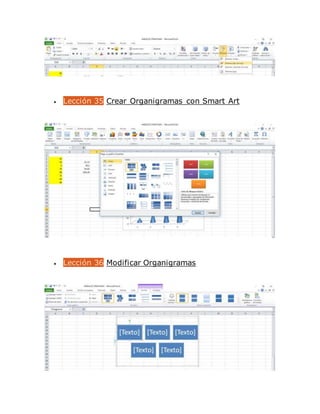  Lección 35 Crear Organigramas con Smart Art
 Lección 36 Modificar Organigramas
 