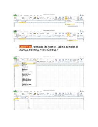 Lección 15 Formatos de Fuente, ¿cómo cambiar el
aspecto del texto y los números?
 