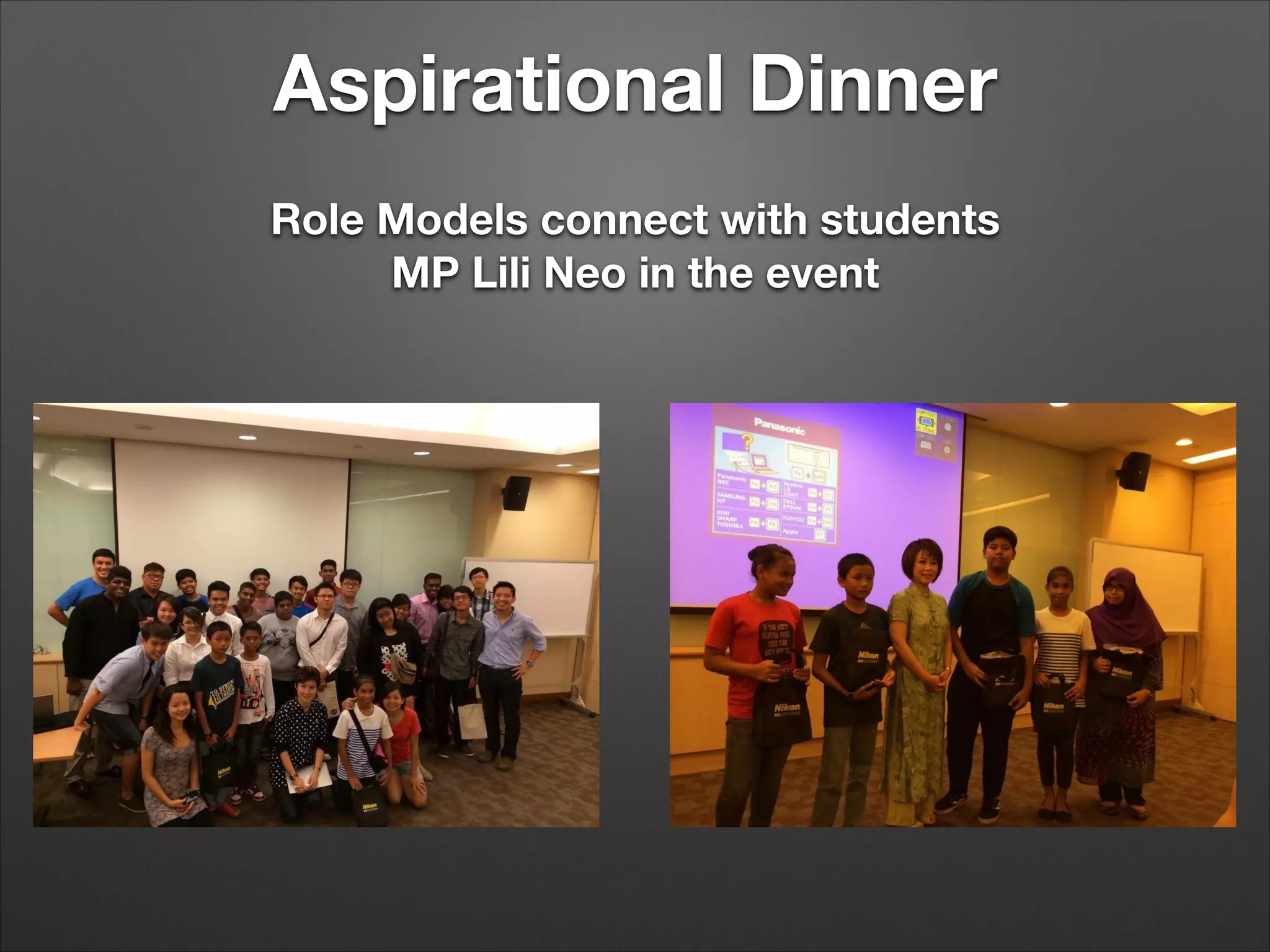Aspirational Dinner
Role Models connect with students
MP Lili Neo in the event

 