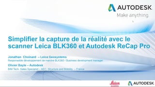 Capture de la réalité - Scanner Leica BLK360 - Autodesk ReCap Pro