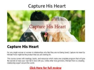 Capture His Heart
Click Here for full review
 