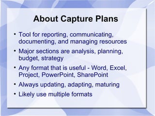 Capture Management Overview