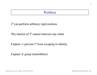 Capturing a Convex Object with Three Discs