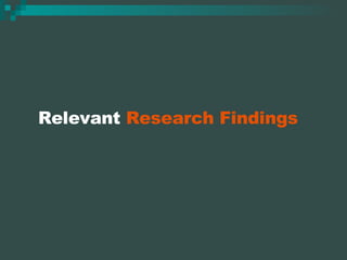 Relevant  Research Findings 