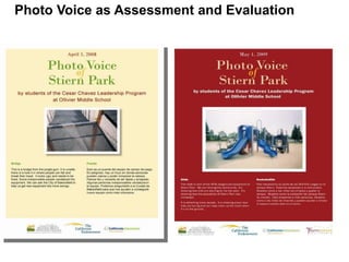 Photo Voice as Assessment and Evaluation
 