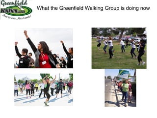 What the Greenfield Walking Group is doing now
 