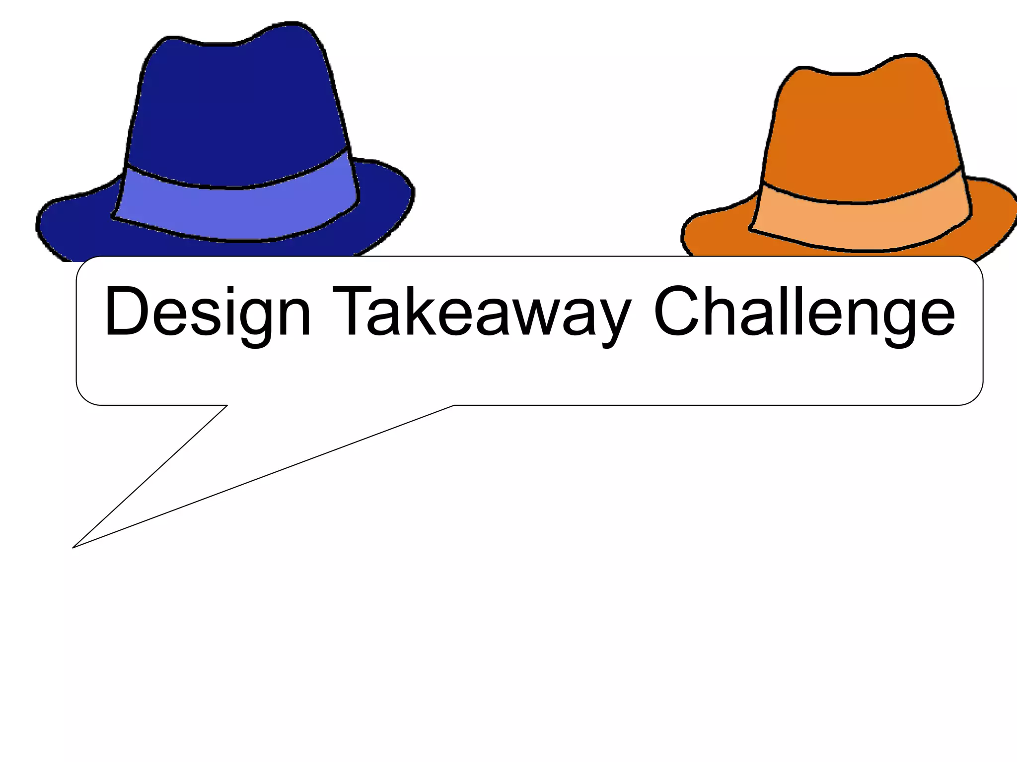 Design Takeaway Challenge
 