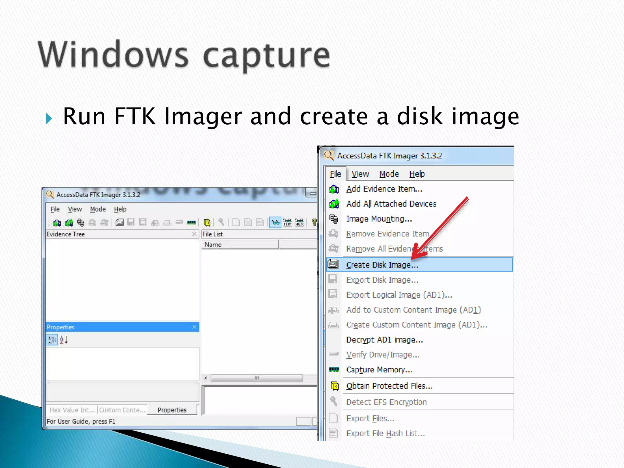  Run FTK Imager and create a disk image
 