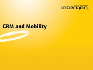 CRM and Mobility
 