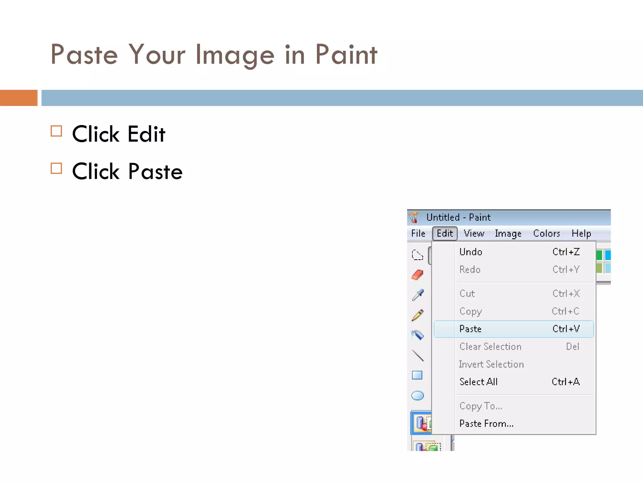 Paste Your Image in Paint Click Edit Click Paste