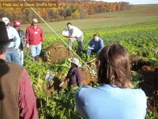 Field day at Steve Groff’s farm
 