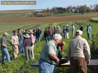 Field day at Steve Groff’s farm
 