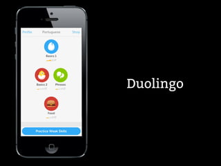 Duolingo 
 