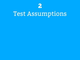 2 
Test Assumptions 
 