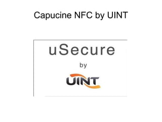 Capucine NFC by UINT
 