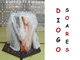 D S
    O
I
    A
O
    R
G E
O S
 