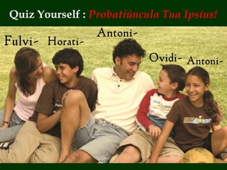 Quiz Yourself : Probatiúncula Tua Ipsíus! 
 
