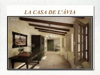 LA CASA DE L'ÀVIA 