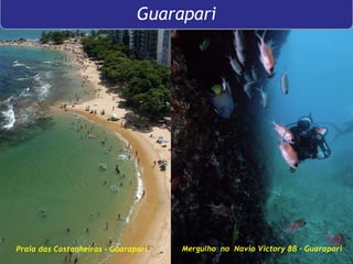 Mergulho  no  Navio Victory 8B - Guarapari Praia das Castanheiras - Guarapari Guarapari 