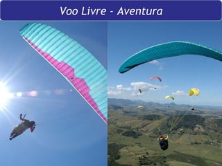 Voo Livre - Aventura 