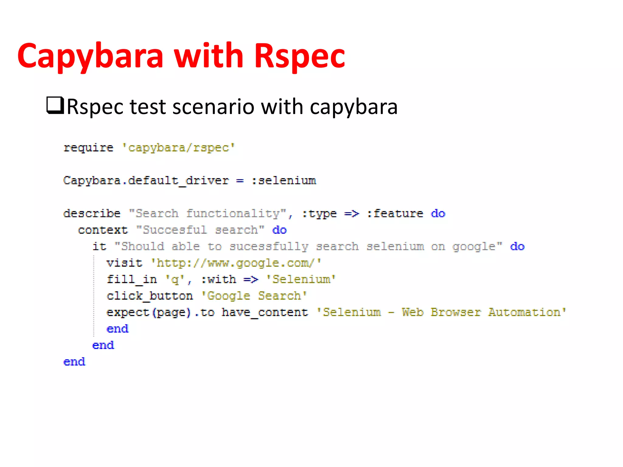 Capybara with Rspec
Rspec test scenario with capybara
 