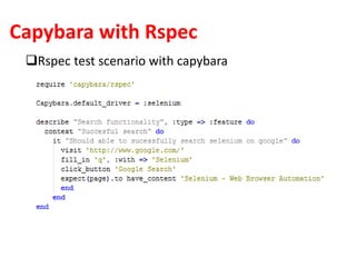 Capybara with Rspec
Rspec test scenario with capybara
 