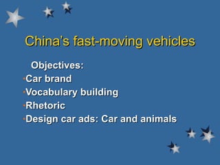 China’s fast-moving vehicles ,[object Object],[object Object],[object Object],[object Object],[object Object]
