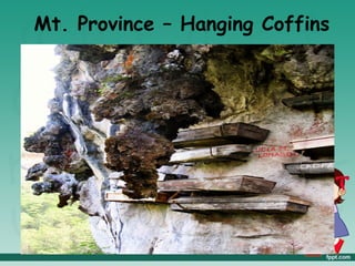 Mt. Province – Hanging Coffins
 