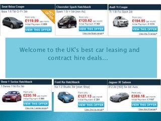 Welcome to the UK's best car leasing and
        contract hire deals...
 